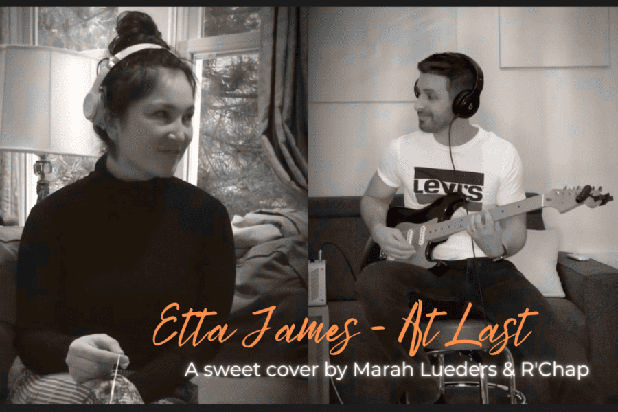 Etta James - At last: a sweet cover by Marah Lueders and R'Chap